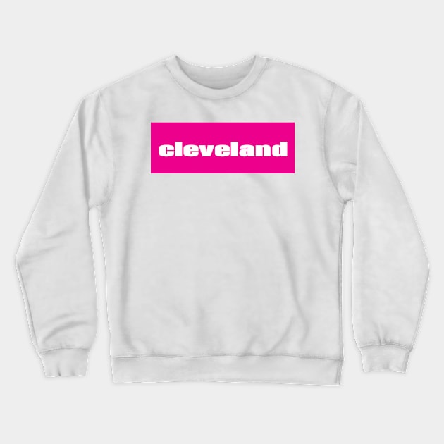 Cleveland Crewneck Sweatshirt by ProjectX23